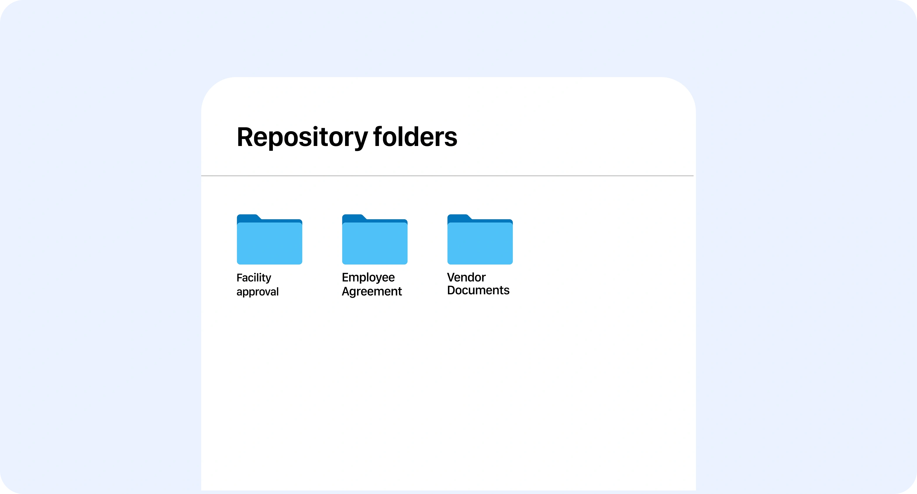 Screen displays Repository folders with three blue folders labeled Facility Approval, Employee Agreement, and Vendor Documents.